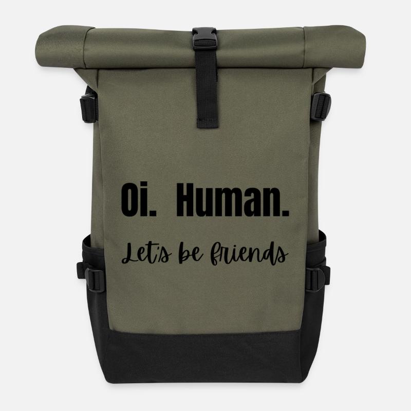 Oi. Humain. Soyons amis ! - Sac à dos roll top - olive/noir