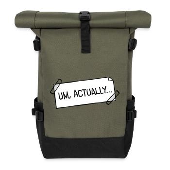 Um Actually Zettel Geklebt Nerd Klugscheißer Logo - Rolltop Rucksack - Olive/Schwarz - Vorne