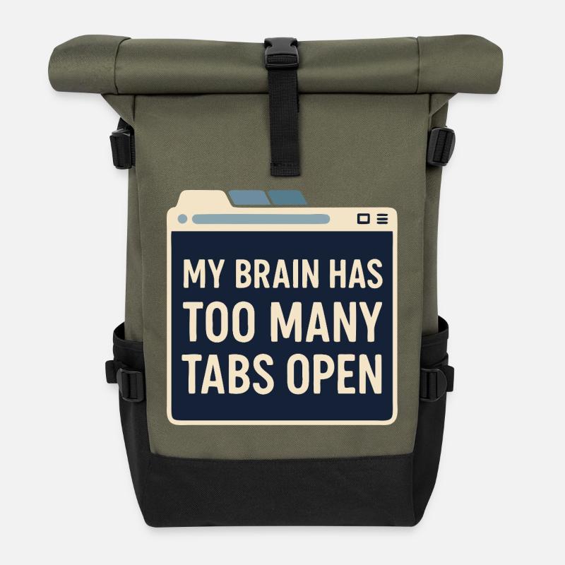 My brain has too many tabs open | Alltagsshirt - Rolltop Rucksack - Olive/Schwarz