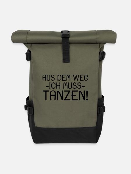 Aus dem Weg ich muss tanzen Spruch - Rolltop Rucksack - Olive/Schwarz