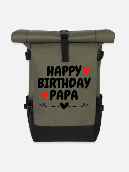 Happy Birthday Papa Geburtstag Lieblingsmensch - Rolltop Rucksack - Olive/Schwarz