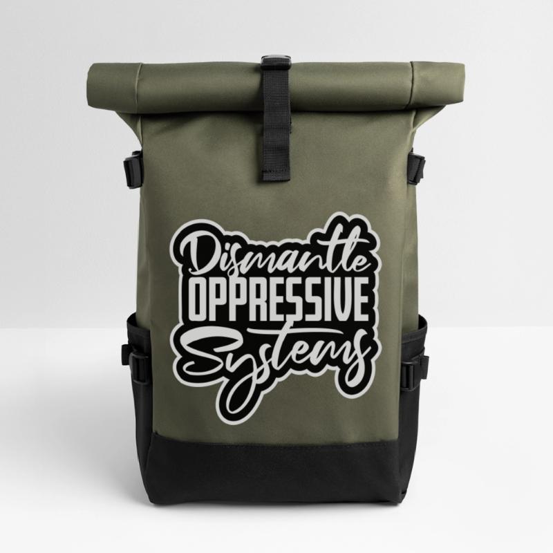 Dismantle Oppressive Systems Aktivismus Statement Rolltop Rucksack