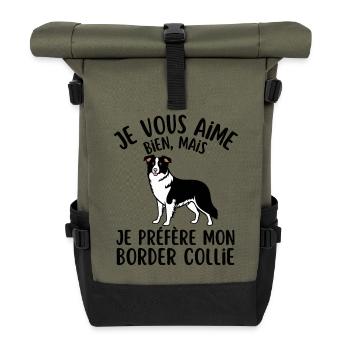 je vous aime bien je préfère mon border collie - Sac à dos roll top - olive/noir - Devant