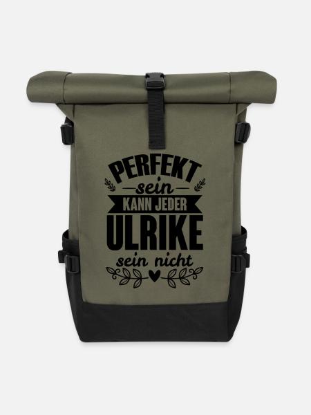 Ulrike - Perfekt Sein Kann Jeder Ulrike Nicht - Rolltop Rucksack - Olive/Schwarz