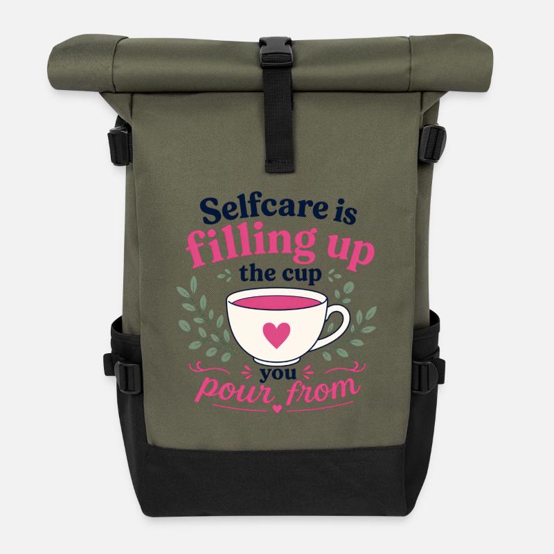 Selfcare Is Filling Up the Cup You Pour From - Roll Top Backpack - olive/black