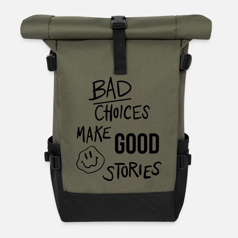 "Bad choices make good stories" Motivation - Roll Top Backpack - olive/black