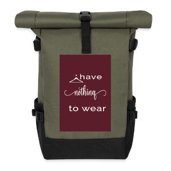 I Have Nothing to Wear – Burgundy Edition - Roll Top Backpack - olive/black - Front