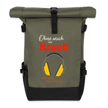 T-Shirt-Design „Ohne mich nur Krach“ - Rolltop Rucksack - Olive/Schwarz - Vorne