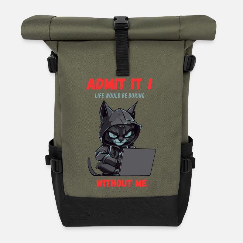 Admit it! Life would be boring without me - Roll Top Backpack - olive/black