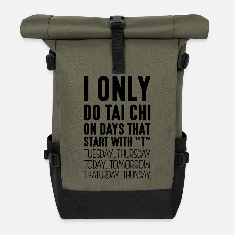i only do tai chi on days that end in t - Roll Top Backpack - olive/black