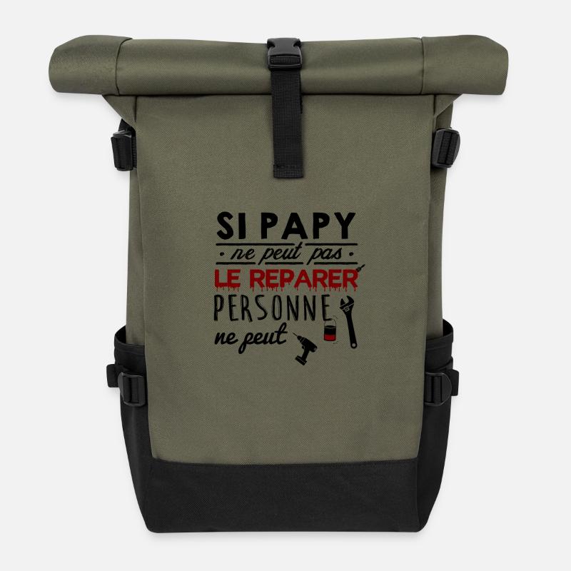 Si papy ne peut pas le réparer personne ne peut - Sac à dos roll top - olive/noir