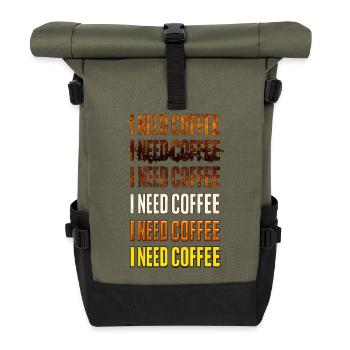 I Need Coffee – Color Gradient Text - Roll Top Backpack - olive/black - Front