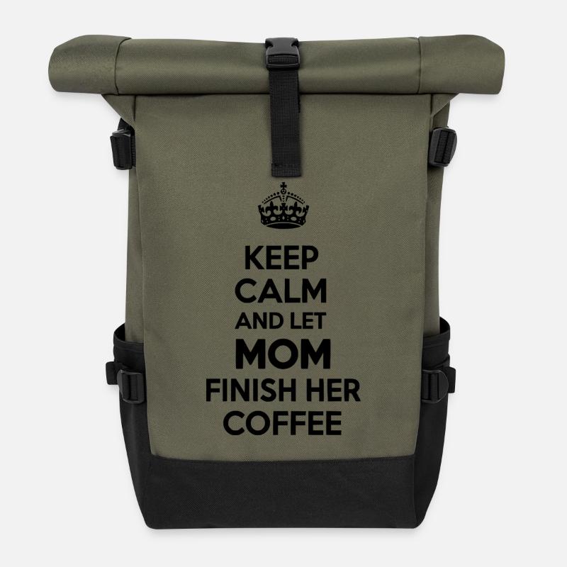 Reste calme Laisse maman finir son café - Sac à dos roll top - olive/noir