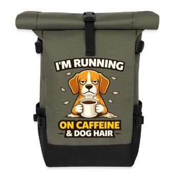Caffeinated Pup: Dog Hair Humor - Roll Top Backpack - olive/black - Front