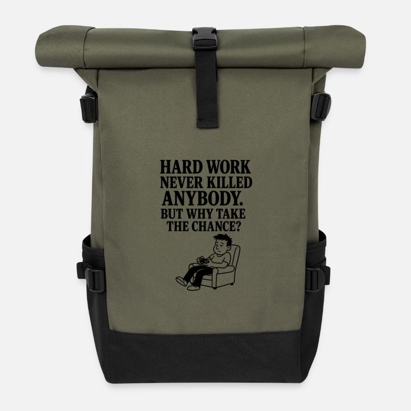Hard work never killed anybody. - Roll Top Backpack - olive/black