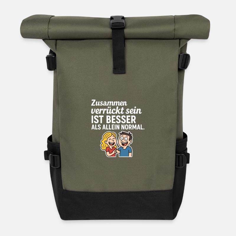 Humorous quote: Being crazy together - Roll Top Backpack - olive/black