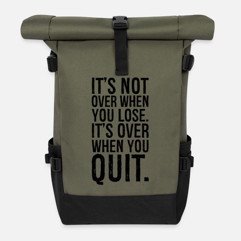 It's not over when you lose it's over when you - Roll Top Backpack - olive/black