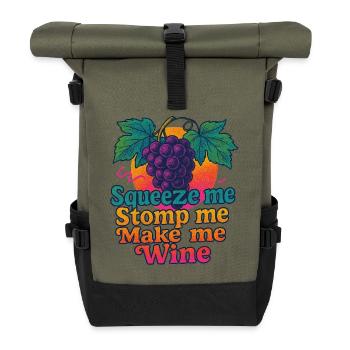 Grapes Squeeze Stomp Make Wine - Roll Top Backpack - olive/black - Front