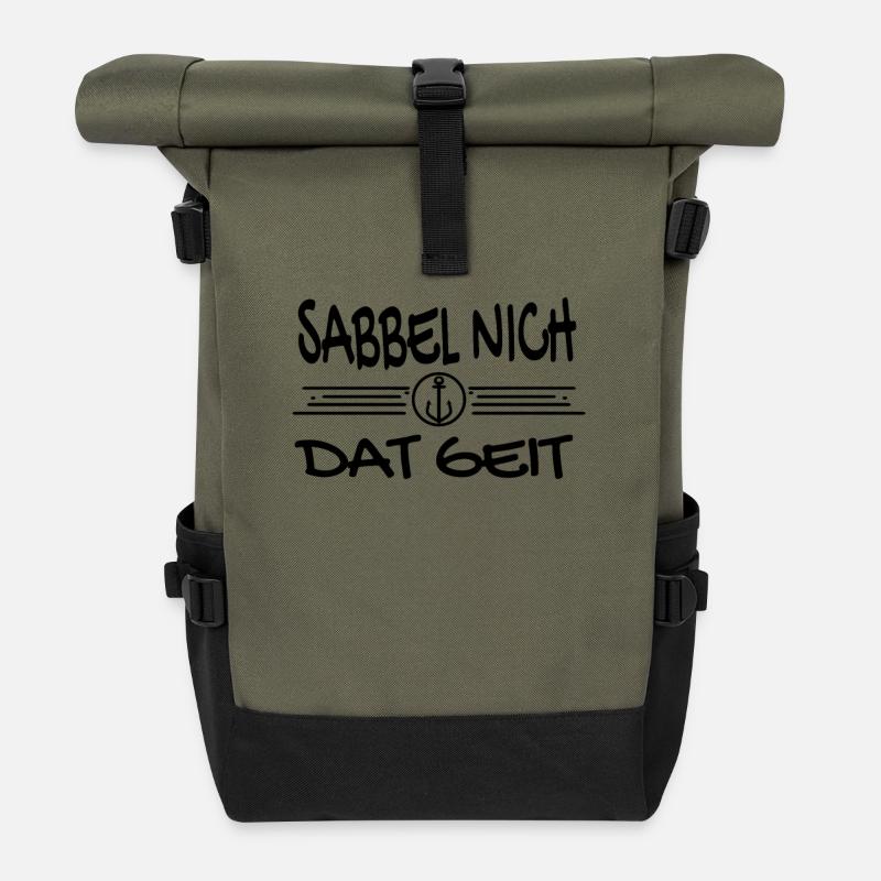 Sabbel Nich Dat Geit - Plattdeutsch Nordsee - Rolltop Rucksack - Olive/Schwarz