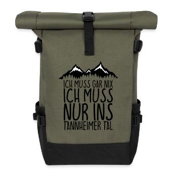 Ich muss gar nix Ich Muss nur ins TANNHEIMER TAL - Rolltop Rucksack - Olive/Schwarz - Vorne