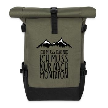 Ich muss gar nix Ich Muss nur nach MONTAFON - Rolltop Rucksack - Olive/Schwarz - Vorne