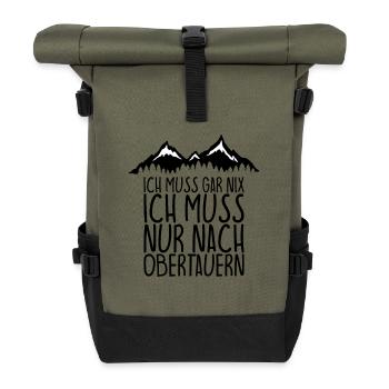Ich muss gar nix Ich Muss nur nach OBERTAUERN - Rolltop Rucksack - Olive/Schwarz - Vorne