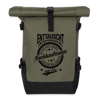 Lustiger Spruch für Beruf Bankkaufmann - Rolltop Rucksack - Olive/Schwarz - Vorne