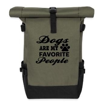 Dogs Are My Favorite People - Roll Top Backpack - olive/black - Front