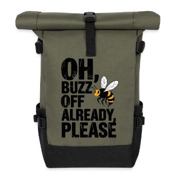 Buzz Off Funny Bee Sarcastic Quote - Roll Top Backpack - olive/black - Front