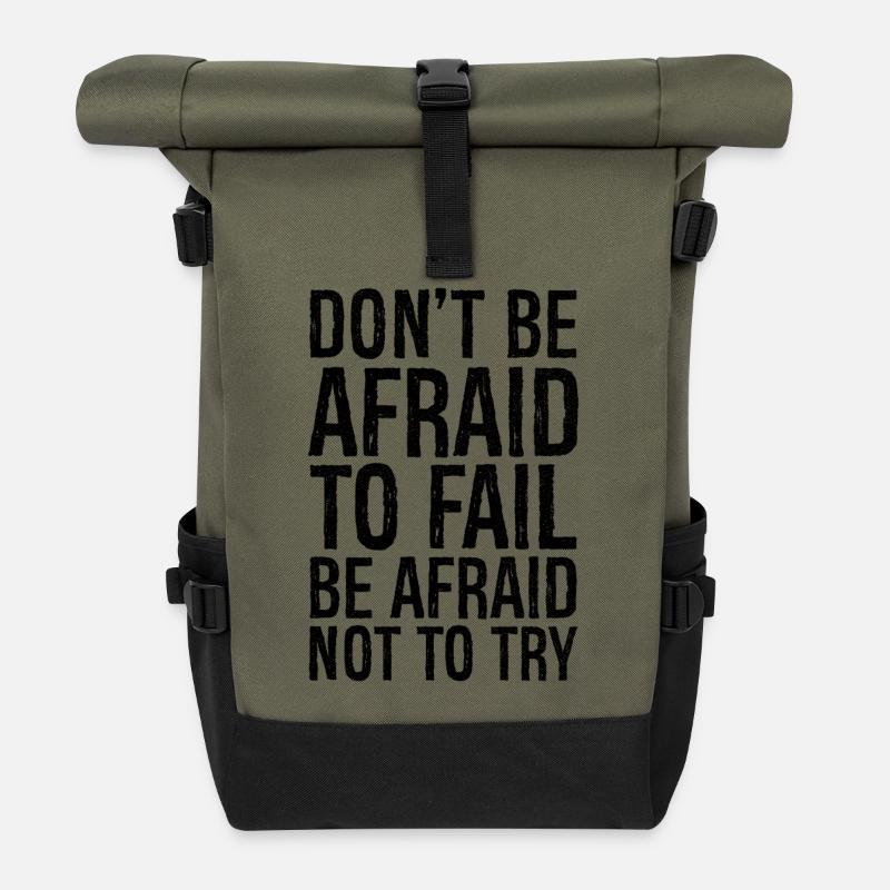 don't be afraid to fail be afraid not to try - Rolltop Rucksack - Olive/Schwarz