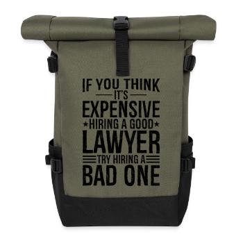 Si vous pensez que cela coûte cher, engagez un bon avocat - Sac à dos roll top - olive/noir - Devant