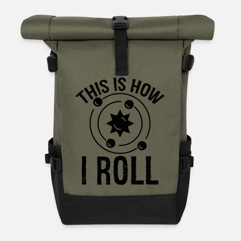 this is how I roll Astrophysics - Roll Top Backpack - olive/black