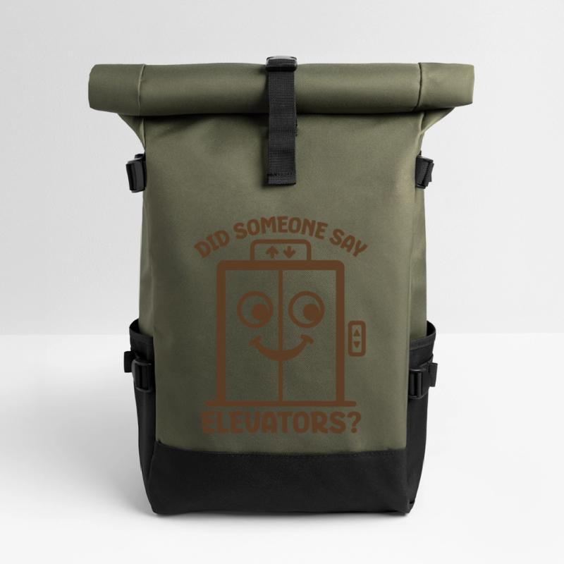 Did Someone Say Elevators? Funny Elevator Lover Roll Top Backpack