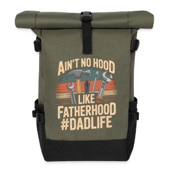 Ain't No Hood Like Fatherhood – Dad Shirt - Roll Top Backpack - olive/black - Front