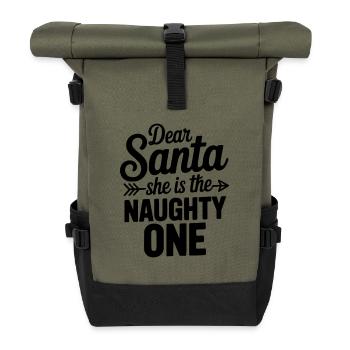 Dear Santa She is the Naughty One - Roll Top Backpack - olive/black - Front