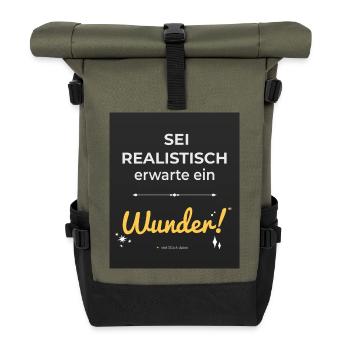 Be realistic – expect a miracle! - Roll Top Backpack - olive/black - Front