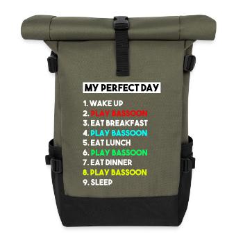 Bassoon My Perfect Day Funny Music Musician Gift - Roll Top Backpack - olive/black - Front
