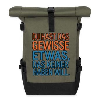 Du hast das gewisse Etwas das keiner haben will - Rolltop Rucksack - Olive/Schwarz - Vorne