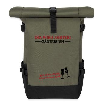 GRANDPA TURNS EIGHTH GRANDFATHER 80th birthday Grandpa Dad - Roll Top Backpack - olive/black - Front