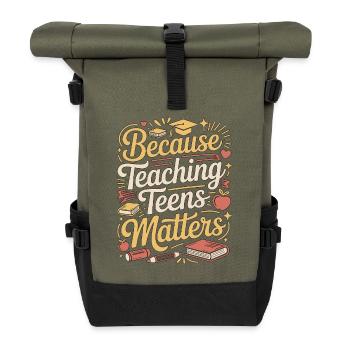 High School Teacher Because Teaching Education - Roll Top Backpack - olive/black - Front