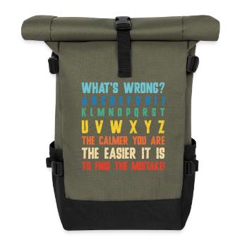 What's Wrong Funny teacher classroom - Roll Top Backpack - olive/black - Front