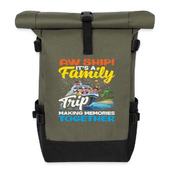 Aw Ship Family Trip Making Memories Funny - Roll Top Backpack - olive/black - Front