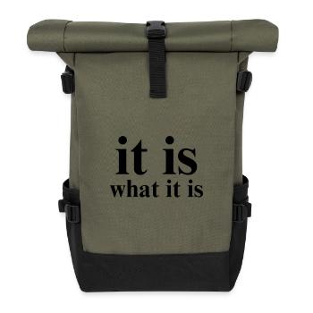 it is what it is - Roll Top Backpack - olive/black - Front