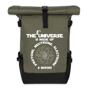 The universe is made of protons, neutrons, ... - Roll Top Backpack - olive/black - Front
