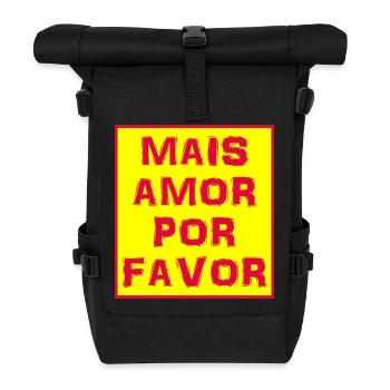 T-shirt mais amor por favor t-shirt - Roll Top Backpack - black - Front