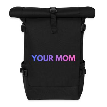 YOUR MOM TEXT PURPLE - Roll Top Backpack - black - Front