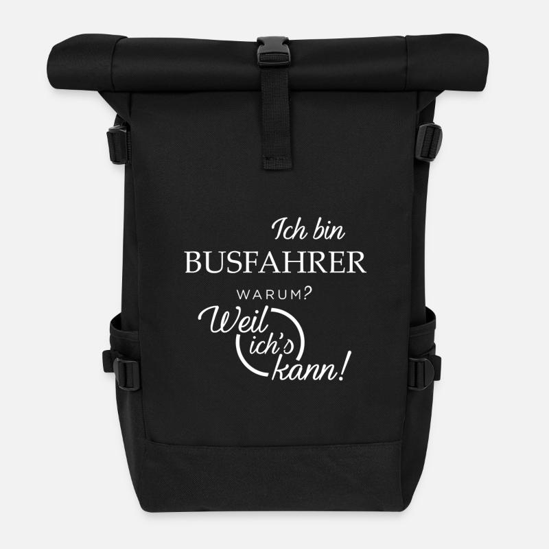 Ich bin Busfahrer. Warum? Weil ichs kann! - Rolltop Rucksack - Schwarz