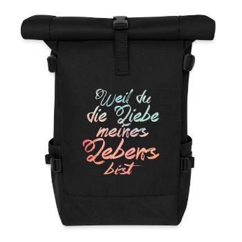 Weil du die Liebe meines Lebens bist - Rolltop Rucksack - Schwarz - Vorne