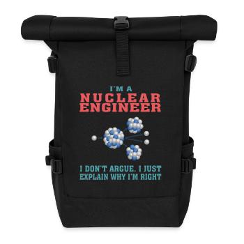 Lustiges Nukleartechnik-Zitat für Nuclear Engine - Rolltop Rucksack - Schwarz - Vorne