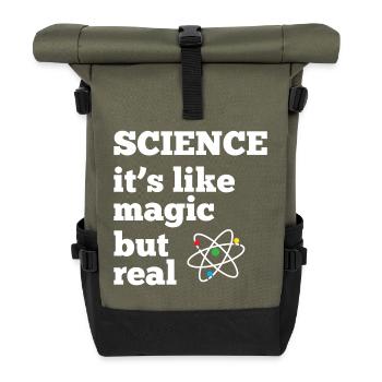 Science - it's like magic but real - Roll Top Backpack - olive/black - Front